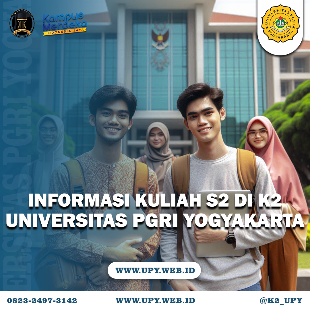 INFORMASI KULIAH S2 DI K2 UNIVERSITAS PGRI YOGYAKARTA