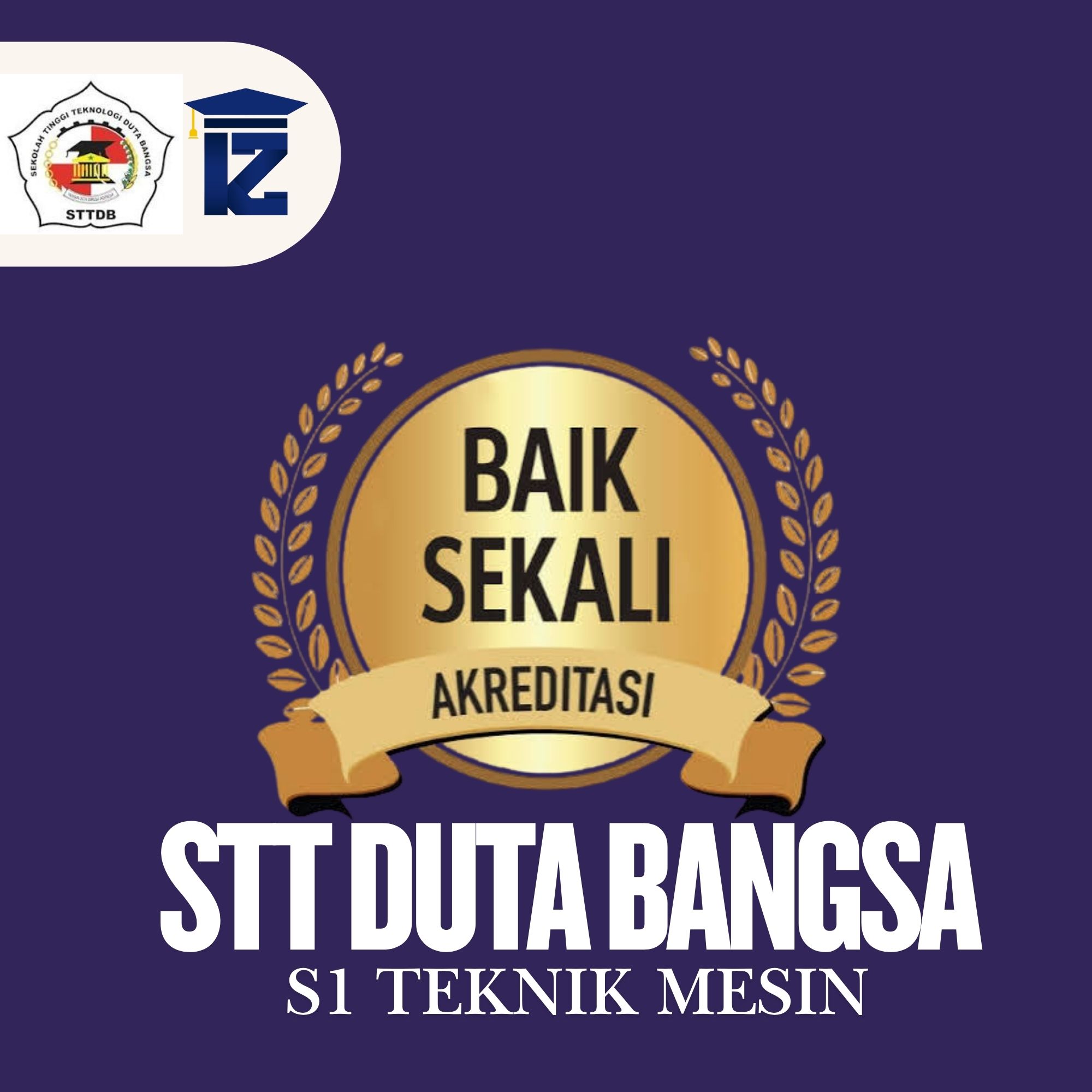 Kenali Akreditasi Baik Sekali di STT Duta Bangsa untuk Jurusan Teknik Mesin