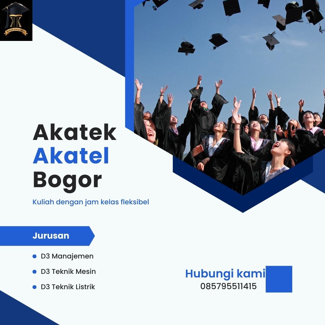 Kuliah Dengan Jam Kelas Yang Fleksibel Di Kampus Akatek Dan Akatel Bogor