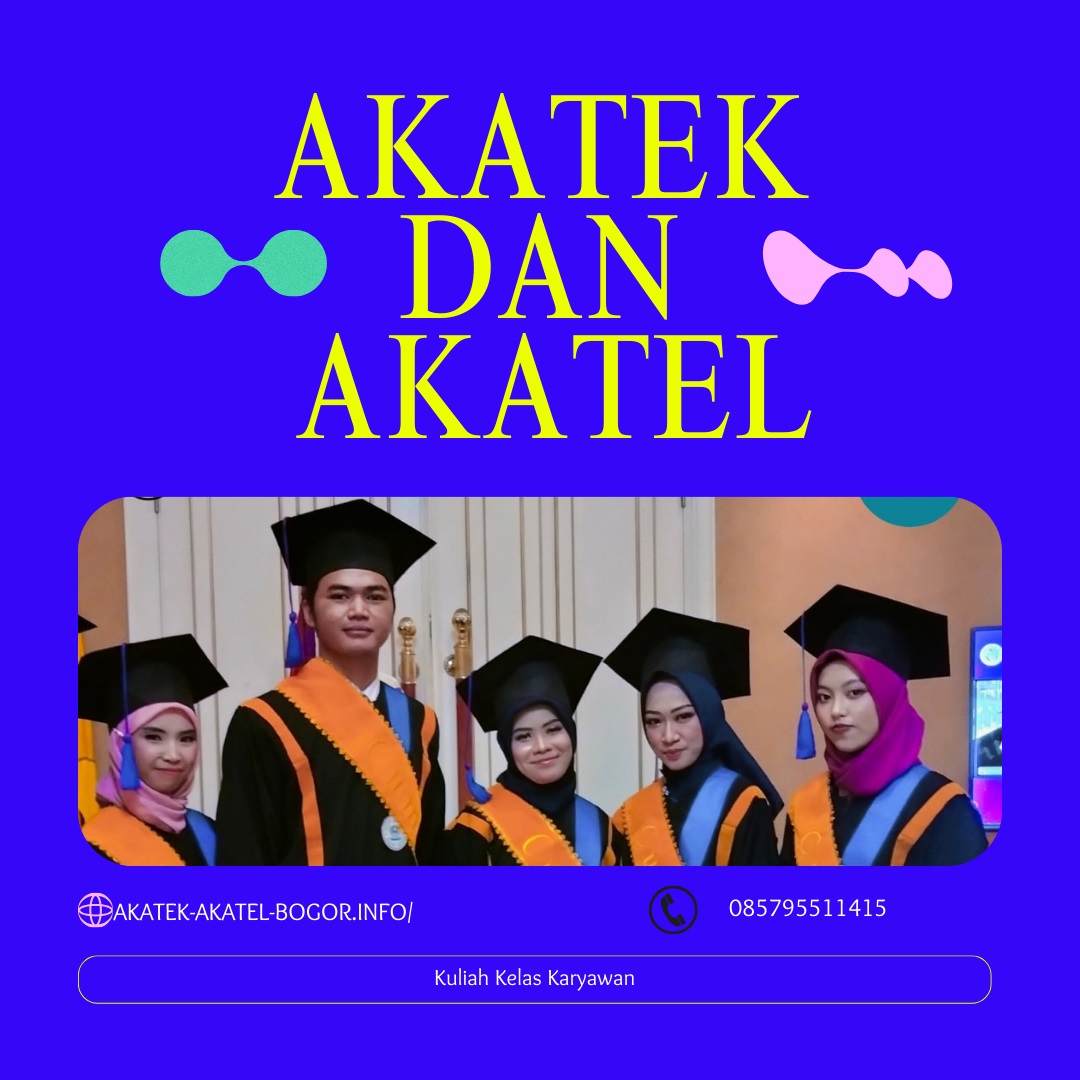Kuliah Dengan Jam Kelas Fleksibel Di Kampus AKATELKOM Dan AKATEK BOGOR
