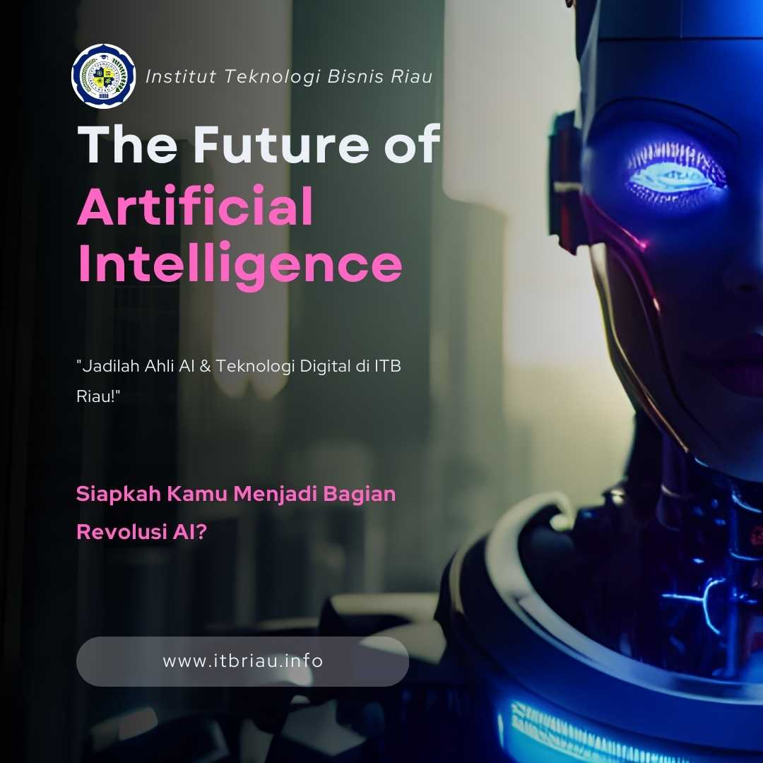 Era AI Sudah Dimulai Saatnya Belajar dan Berkembang di ITB Riau