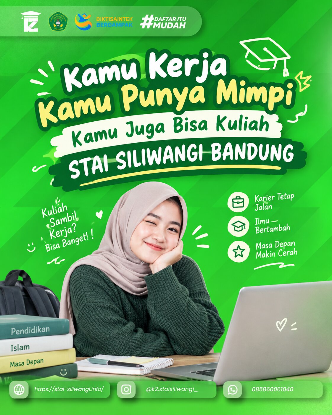 Kamu Kerja Kamu Punya Mimpi Kamu Juga Bisa Kuliah