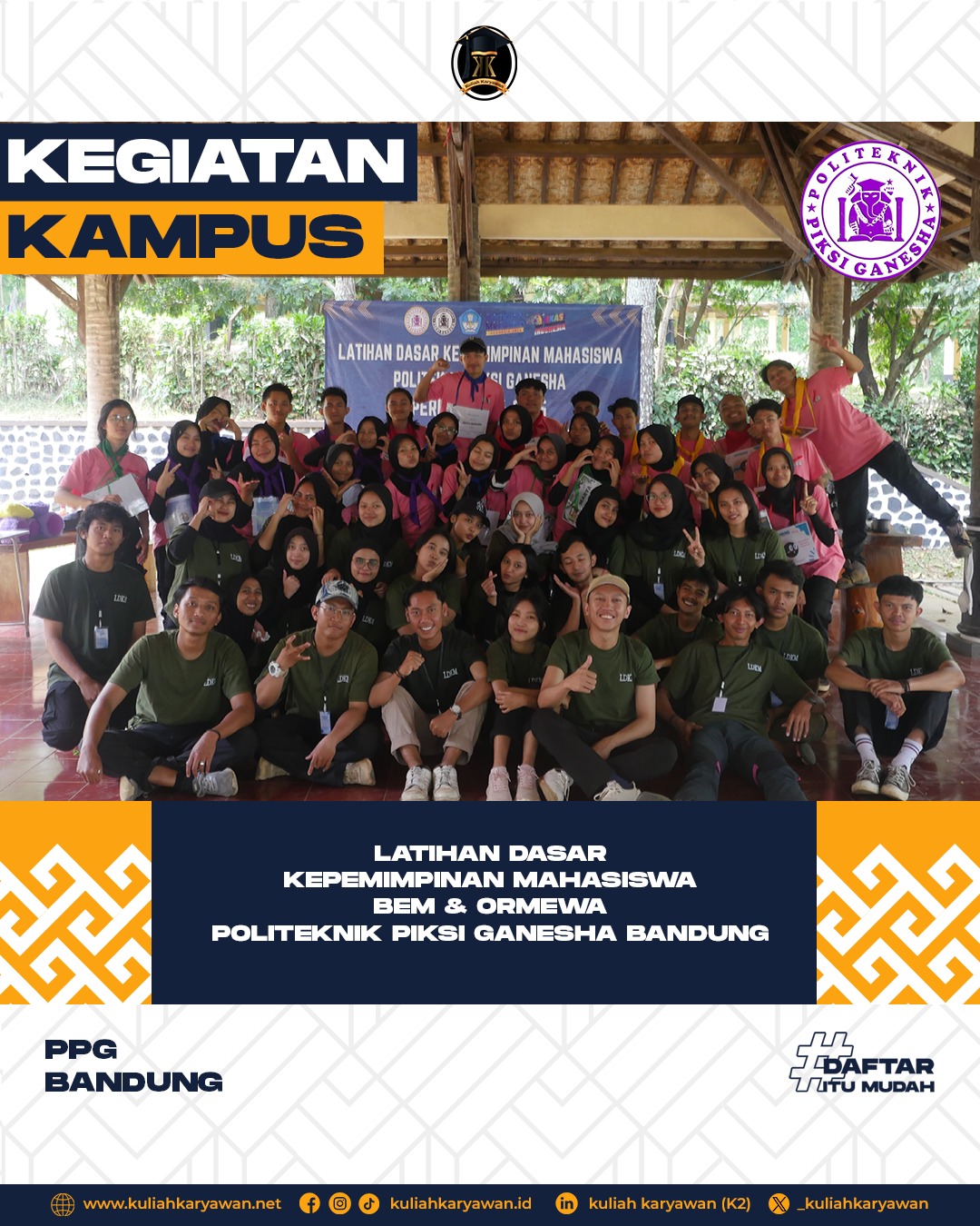 Latihan Dasar Kepemimpinan Mahasiswa POLITEKNIK PIKSI GANESHA BANDUNG